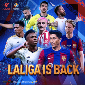 StarTimes Scores Big with 5-Season LaLiga Broadcasting Deal